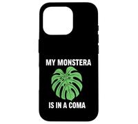 Funny Houseplant Mom My Monstera is in A Coma Coque pour iPhone 16 Pro