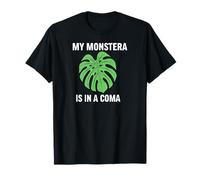 Funny Houseplant Mom My Monstera is in A Coma T-Shirt