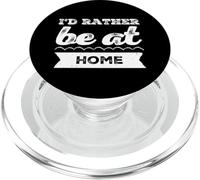 Funny Humour Txt Funny for People Funny I'd Rather Be at Home PopSockets PopGrip pour MagSafe