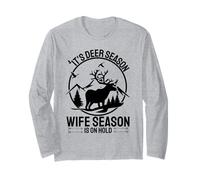 Funny Hunt Wife It's Deer Season La saison des épouses est suspendue Manche Longue
