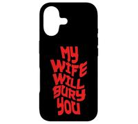 Funny Husband Quote My Wife Will Bury You Coque pour iPhone 17