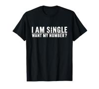 Funny I Am Single Want My Number Sarcastic Saying Men T-Shirt