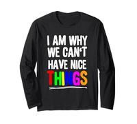 Funny I Am Why We Can't Have Nice Things Rainbow Citation Manche Longue