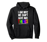 Funny I Am Why We Can't Have Nice Things Rainbow Citation Sweat à Capuche