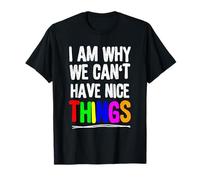 Funny I Am Why We Can't Have Nice Things Rainbow Citation T-Shirt