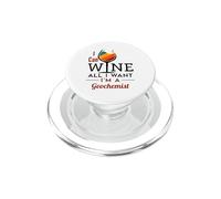 Funny I Can Wine All I Want I'm a Geochemistry Geochemistry PopSockets PopGrip pour MagSafe