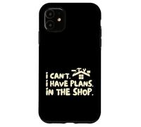 Funny I Cant I Have Plans In The Shop Handy Man Coque pour iPhone 11