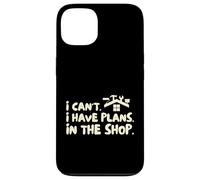 Funny I Cant I Have Plans In The Shop Handy Man Coque pour iPhone 13