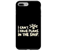 Funny I Cant I Have Plans In The Shop Handy Man Coque pour iPhone 7 Plus/8 Plus