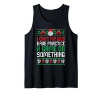 Funny I Can't My Kids Have Practice A Game Or Something Débardeur