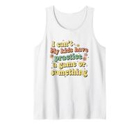 Funny I Can't My Kids Have Practice A Game Or Something Débardeur