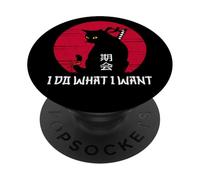 Funny I do What I Want Cat - Anime Japonais Cat Kitten Lover PopSockets PopGrip Adhésif