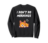 Funny I don't do Mornings chien pour homme et femme Sweatshirt