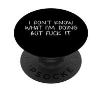 Funny I Don't Know What Im Doing Humor Dad Jokes Graphic PopSockets PopGrip Adhésif