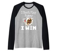 Funny I Don't Play Rummy I Win Jeu de cartes Nuit Sarcasme Manche Raglan