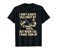 Funny I Don't Talk About my Fishing Spots Fisherman Apparel T-Shirt