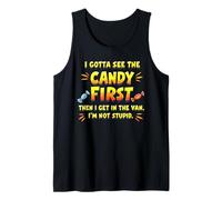 Funny I Gotta See the Candy First I'm Not Stupid Creepy Van Débardeur
