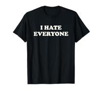 Funny I Hate Everyone T-Shirt