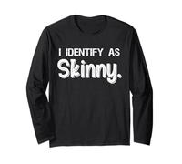 Funny I Identify As Skinny Jokes Sarcastic Sayings Gifts Manche Longue