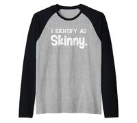 Funny I Identify As Skinny Jokes Sarcastic Sayings Gifts Manche Raglan
