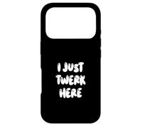 Funny I Just Twerk Here Silly Dance Joke Coque pour iPhone 17 Pro