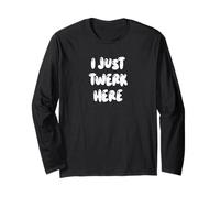 Funny I Just Twerk Here Silly Dance Joke Manche Longue