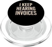 Funny I Keep Hearing Invoices Saying Finance Humour Femmes Hommes PopSockets PopGrip pour MagSafe