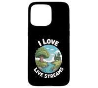 Funny I Love Live Streams Nature River Humour Dire Coque pour iPhone 15 Pro Max