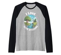 Funny I Love Live Streams Nature River Humour Dire Manche Raglan