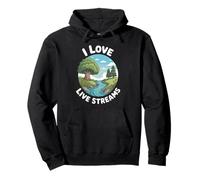 Funny I Love Live Streams Nature River Humour Dire Sweat à Capuche