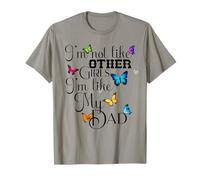 Funny I’m Not Like Other Girls I am Like My Dad Family Humor T-Shirt