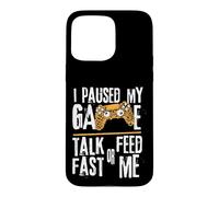 Funny I Paused My Game Talk Fast Or Feed Me Gamer Gaming Coque pour iPhone 15 Pro Max