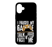 Funny I Paused My Game Talk Fast Or Feed Me Gamer Gaming Coque pour iPhone 16 Plus