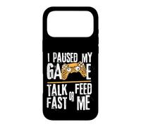 Funny I Paused My Game Talk Fast Or Feed Me Gamer Gaming Coque pour iPhone 17 Pro Max