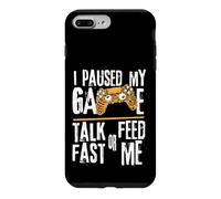 Funny I Paused My Game Talk Fast Or Feed Me Gamer Gaming Coque pour iPhone 7 Plus/8 Plus