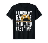 Funny I Paused My Game Talk Fast or Feed Me Gamer Gaming T-Shirt