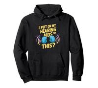 Funny I Put on My Hearing aids for This Everyday Humour Cute Sweat à Capuche
