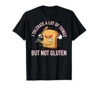 Funny I Tolerate A Lots of Things But Not Gluten T-Shirt