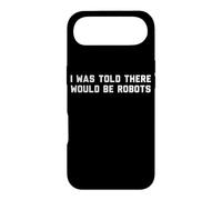 Funny I Was Told There Would Be Robots Design Coque pour iPhone Air