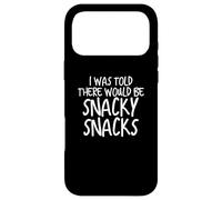 Funny I Was Told There Would Be Snacky Snacks Gear Coque pour iPhone 17 Pro Max