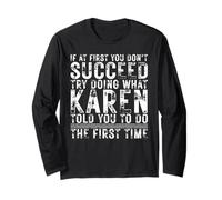 Funny If At First You Don't Succeed Birthday Karen Idea Manche Longue