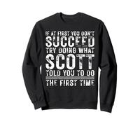 Funny If At First You Don't Succeed Birthday SCOTT Idea Sweatshirt