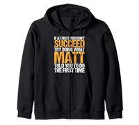 Funny If At First You Don't Succeed Try Doing What MATT Sweat à Capuche