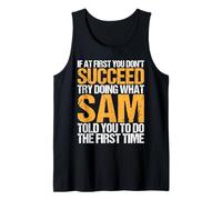 Funny If At First You Don't Succeed Try Doing What SAM Débardeur