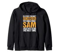 Funny If At First You Don't Succeed Try Doing What SAM Sweat à Capuche