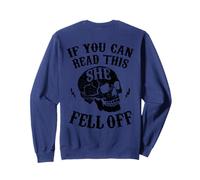Funny If You Can Read This She Fell Off Moto Biker Sweatshirt