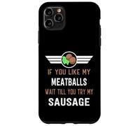 Funny If You Like My Meatballs Wait Till You Try My Saucisse Coque pour iPhone 11 Pro Max