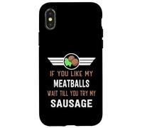 Funny If You Like My Meatballs Wait Till You Try My Saucisse Coque pour iPhone X/XS