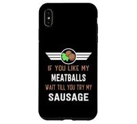 Funny If You Like My Meatballs Wait Till You Try My Saucisse Coque pour iPhone XS Max