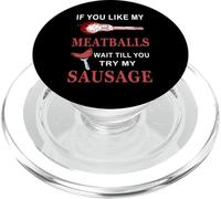 Funny If You Like My Meatballs Wait Till You Try My Saucisse PopSockets PopGrip pour MagSafe